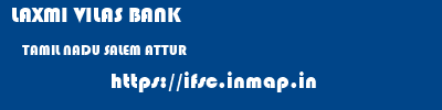 LAXMI VILAS BANK  TAMIL NADU SALEM ATTUR   ifsc code
